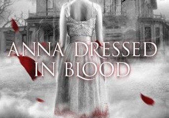 Anna Dressed in Blood - The epitome of young adult horror