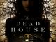 the dead house book review: one of the best creepy horror stories